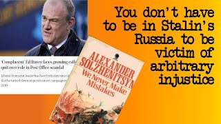 The Post Office Scandal Ed Davey and a Moral Tale from Alexander Solzhenitsyn [upl. by Alliuqa]