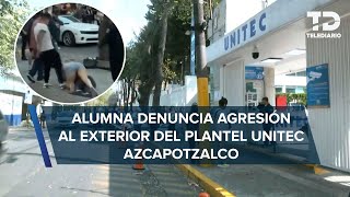 Alumna de UNITEC Azcapotzalco denuncia agresión de comerciantes y falta de apoyo del plantel [upl. by Letnohc]