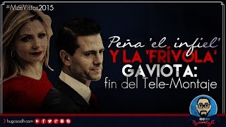 Peña ‘El Infiel’ y La ‘Frívola’ Gaviota FIN del TeleMontaje [upl. by Madora]