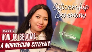 CITIZENSHIP CEREMONY NEW RULES ON HOW TO BECOME A NORWEGIAN CITIZEN QampA PINAY TEACHER IN NORWAY🇳🇴 [upl. by Boelter]