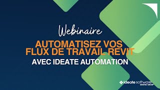 FR Automatisez vos flux de travail Revit avec Ideate Automation [upl. by Yeldarb]