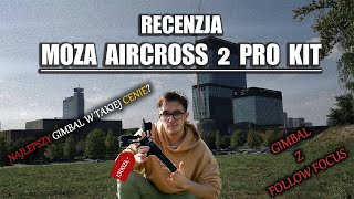 Recenzja gimbala Moza Aircross 2 Pro Kit  Moza vs DJI Ronin SC 4K [upl. by Alesiram]