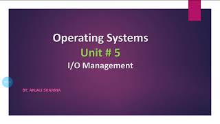 IO Management  Operating Systems [upl. by Rebeka909]