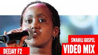 KENYAN GOSPEL VIDEO MIX 2022   BEST OF SWAHILI GOSPEL SONGS  DEEJAY F2 FT CHRISTINA SHUSHODJ F2 [upl. by Ettezel]