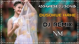 Dusokue Hahe 💓 Dj Remix Song 💓 Nitish Music 💓 Assamese New DJ Song 2023 [upl. by Ma]