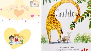 GENTILE  Libro educativo per i piccoli  Insegnare ai bambini ad essere gentili Audiolibro bambini [upl. by Marchese]