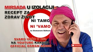 OSMAN DZIHO I Mirsada u izolacji I Recept za zdrav život I Ni tamo ni Vamo [upl. by Bibbye]