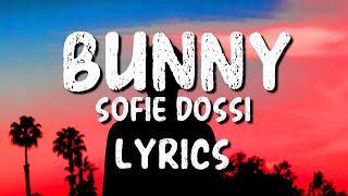 Sofie Dossi  BUNNY Lyrics [upl. by Aziul433]