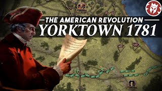 Battle of Yorktown 1781  American Revolution  History DOCUMENTARY [upl. by Dayle]