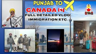 Punjab to Canada Full detailed Vlog 2024 Immigration questionstravel experience ROOPMAJHAILCANADA [upl. by Novah85]