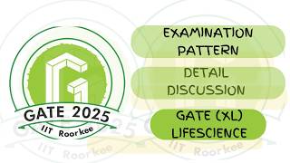 GATE XL LIFESCIENCE 2025 EXAMINATION PATTERN MARKING SCHEME [upl. by Anaher]