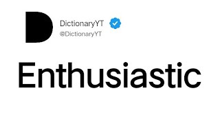 Enthusiastic Meaning in English [upl. by Robenia468]