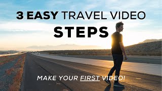 How To Make Your FIRST Travel Video 3 Easy Steps [upl. by Enneyehc]