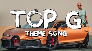 TOP G themes song  Lyrics Andrew Tates Theme [upl. by Animsaj]