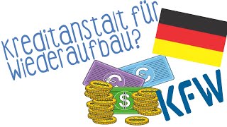 Kreditanstalt für Wiederaufbau KfW  einfach erklärt [upl. by Witty21]