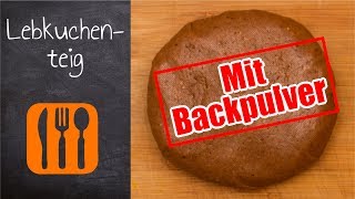 Lebkuchenteig mit Backpulver Rezept  Basics 3 [upl. by Anhcar]