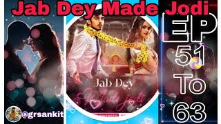 Jab Dey Made Jodi Hindi Story Pocket FM Episode 51 To 63 64 pocket youtube grsankit [upl. by Strawn720]