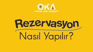 Rezervasyon Nasıl YapılırOKA [upl. by Scribner]