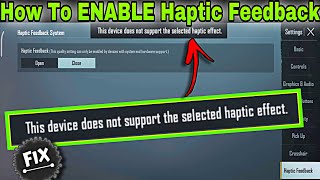 Fix This device does not support the selected haptic effect Enable Haptic Feedback in BGMI 20 PUBG [upl. by Katlin52]