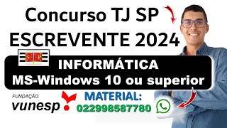 MSWindows 10 ou superior  Concurso TJSP Escrevente 2024  Informática Banca VUNESP 2024  2025 [upl. by Hooper]