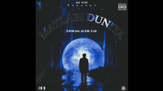 RAPMINE  MATLABI DUNIYA OFFICIAL AUDIO [upl. by Acus]