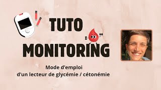 TUTO Monitoring  LECTEUR de GLYCÉMIECÉTONÉMIE  keto cetose glycemie lecteur tuto cetonemie [upl. by Parlin256]