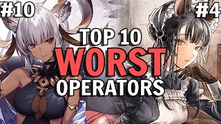 Top 10 WORST Operators In Arknights [upl. by Connell884]