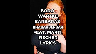 BODO WARTKE BARBARAS RHABARBERBAR FEAT MARTI FISCHER LYRICS [upl. by Donn]