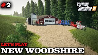 FS19 New Woodshire Lets Play 2 Starting To Build The Farm [upl. by Lydell180]