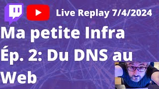 Ma petite Infra du DNS au serveur Web [upl. by Athallia173]