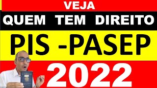 QUEM TEM DIREITO AO PIS PASEP 2022 [upl. by Madel443]