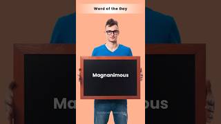 Magnanimous  Word of the day shorst viralvideo english spokenenglish VocabularyBuilder [upl. by Adianes]