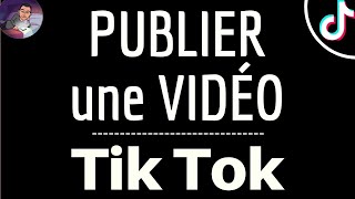 PUBLIER une VIDEO sur Tik Tok comment enregistrer et mettre une vidéo sur Tik Tok [upl. by Rosmarin904]