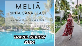 TRAVEL REVIEW  Melia Punta Cana Beach Resort Travel Review  Dominican Republic 2024 [upl. by Heyman986]