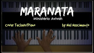 🎹 Maranata  Ministério Avivah Niel Nascimento  Teclado Cover [upl. by Emirej]