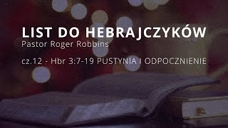 202304010  ChIBiM  HEBRAJCZYKÓW cz12  Hbr 3719 PUSTYNIA I ODPOCZNIENIE  PRodger [upl. by Latashia892]