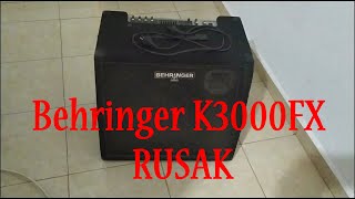 Speaker Behringer K3000FX RUSAK  Service Speaker Behringer K3000FX [upl. by Niahs743]