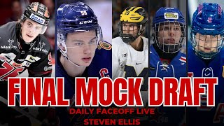 The FINAL NHL Mock Draft  Steven Ellis  Daily Faceoff Live [upl. by Hairacaz]