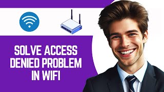 How To Solve Access Denied Problem In Wifi [upl. by Henka390]