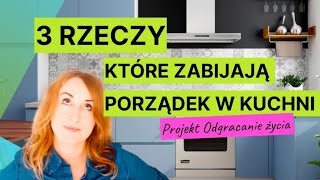 🏡3 RZECZY KTÓRE ZABIJAJĄ PORZĄDEK W KUCHNI🧑‍🍳 [upl. by Oznecniv42]