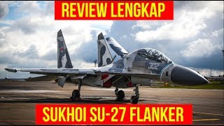 Review Sukhoi SU27 Versi Indonesia [upl. by Gnuy484]