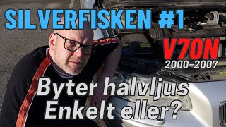 Silverfisken 1 – Byter halvljus på V70N 20002007 [upl. by Aihsinat934]