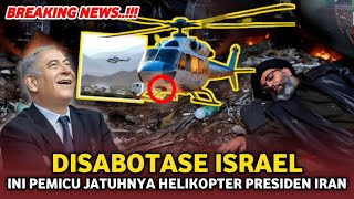 🔴TERNYATA ULAH ZIONIS  israel harus disalahkan atas KEMATIAN PRESIDEN IRAN kecelakaan helikopter [upl. by Lewak]