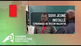 👨‍🌾 TÉMOIGNAGE Victor VALENTIN et son parcours à linstallation accompagné par la Chambre [upl. by Sauers909]