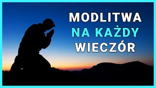 Modlitwa Wieczorna na Każdy Wieczór 🙏 [upl. by Gruchot]