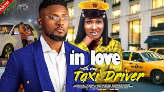 IN LOVE WITH MY TAXI DRIVER NEW MAURICE SAMSONIA UCHE ROMANTIC NIGERIAN MOVIES 2024 LATEST MOVIE [upl. by Blum]