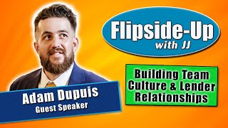 Building Team Culture amp Lender Relationships  Adam Dupuis [upl. by Homerus]