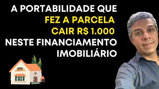 Uma portabilidade que fez a parcela reduzir mil reais [upl. by Orville]