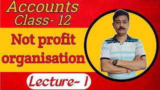 Not Profit Organisation Important video for class 12 By Sanjeev Sir [upl. by Bowman]