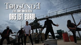 TODSÜNDE  Das ist Zorn feat Chris von SILENZER Offizielles Video [upl. by Yhtak]